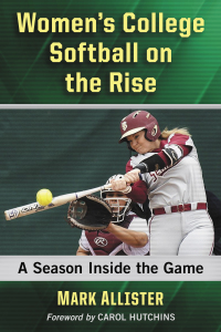 صورة الغلاف: Women's College Softball on the Rise 9781476676166