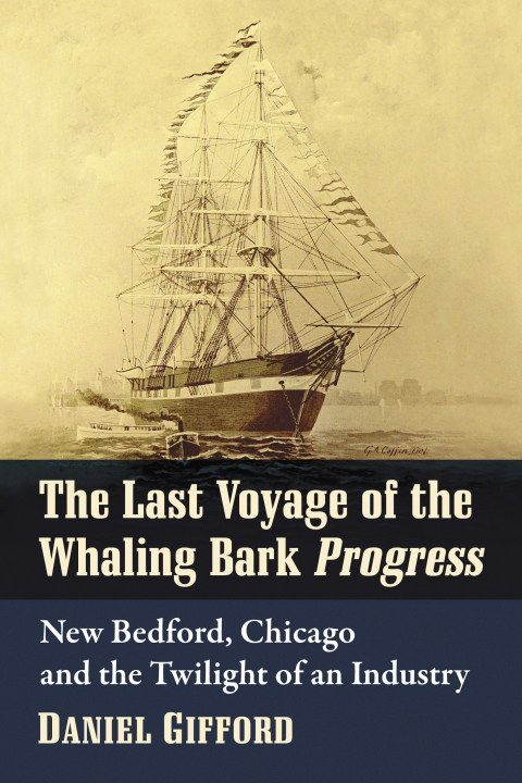 Cover image for book The Last Voyage of the Whaling Bark Progress