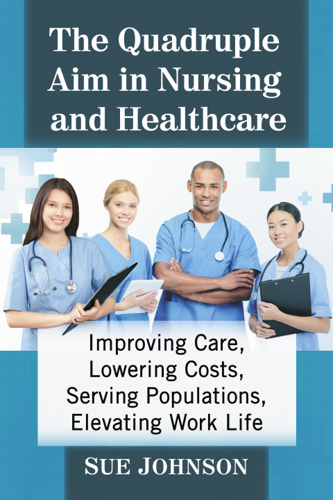 Cover image for book The Quadruple Aim in Nursing and Healthcare