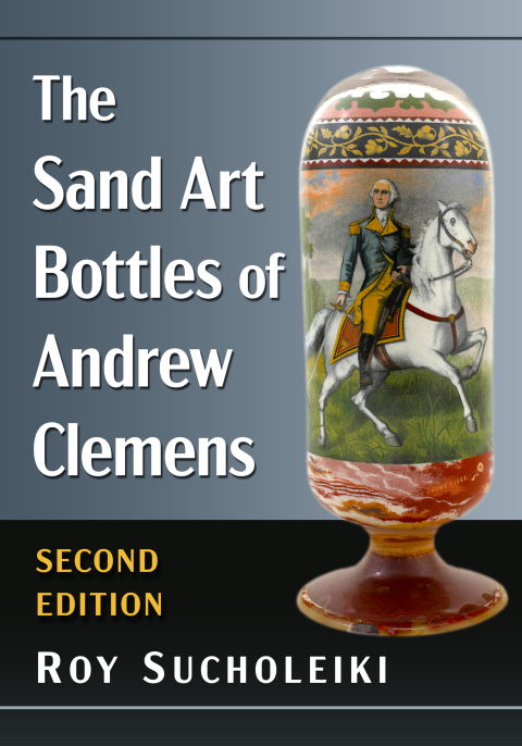 Cover image for book The Sand Art Bottles of Andrew Clemens, 2d ed.
