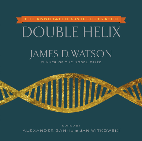 Cover image for book The Annotated and Illustrated Double Helix