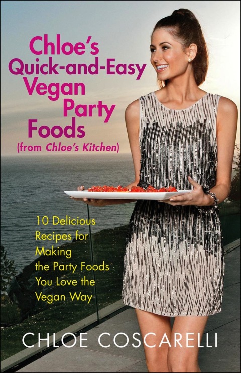 Cover image for book Chloe's Quick-and-Easy Vegan Party Foods (from Chloe's Kitchen)