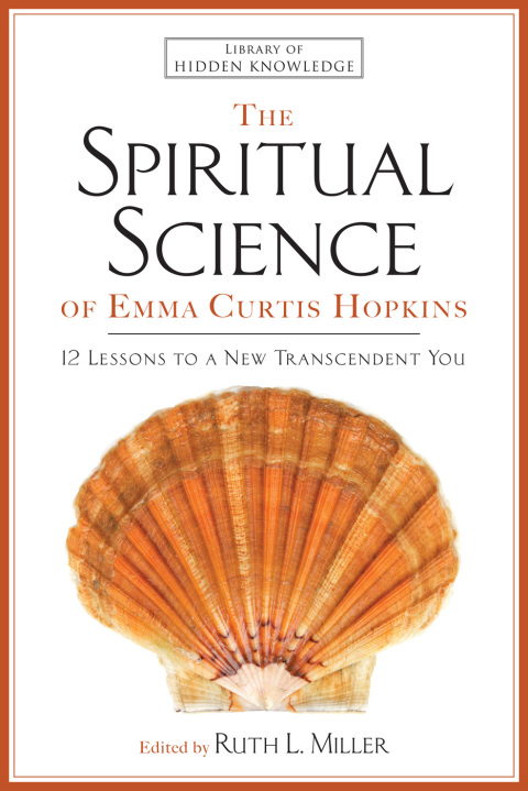 Cover image for book The Spiritual Science of Emma Curtis Hopkins