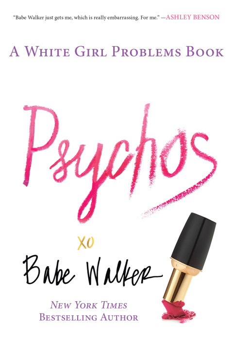 Cover image for book Psychos: A White Girl Problems Book