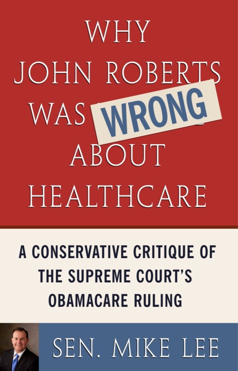 Cover image for book Why John Roberts Was Wrong About Healthcare