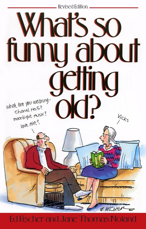 Cover image for book What's So Funny About Getting Old