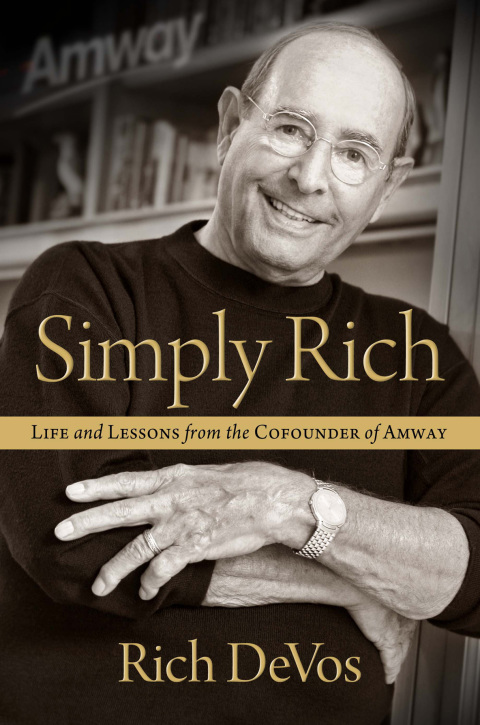 Cover image for book Simply Rich: Life and Lessons from the Cofounder of Amway