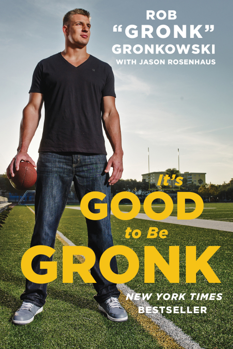 Cover image for book It's Good to Be Gronk