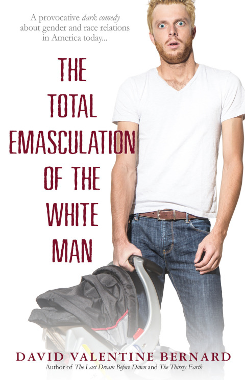 Cover image for book The Total Emasculation of the White Man