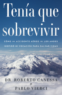 TENÍA QUE SOBREVIVIR (I HAD TO SURVIVE SPANISH EDITION). CANESSA, ROBERTO.  Libro en papel. 9781476765471