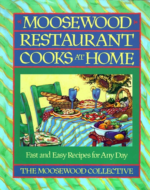 Cover image for book Moosewood Restaurant Cooks at Home