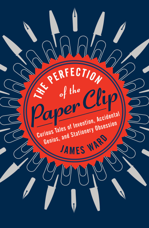 Cover image for book The Perfection of the Paper Clip
