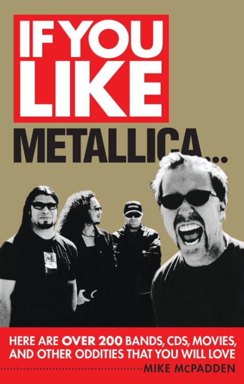 If You Like Metallica... 