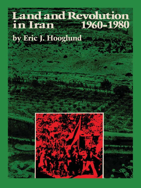 Cover image for book Land and Revolution in Iran, 1960–1980