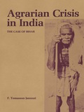 Agrarian Crisis in India: The Case of Bihar F. Tomasson Jannuzi Author