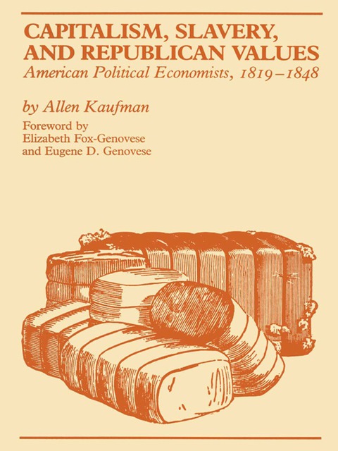 Cover image for book Capitalism, Slavery, and Republican Values