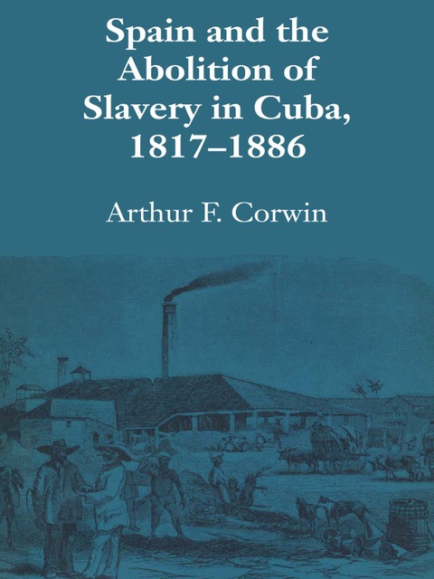 Cover image for book Spain and the Abolition of Slavery in Cuba, 1817–1886