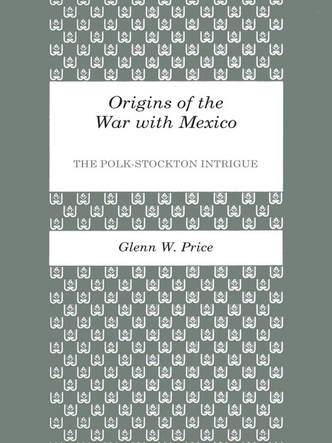 Cover image for book Origins of the War with Mexico