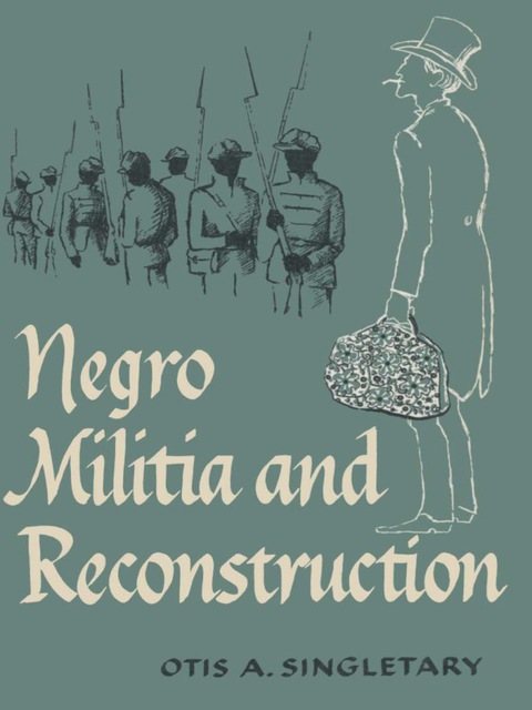 Cover image for book Negro Militia and Reconstruction