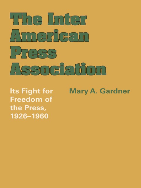 Cover image for book The Inter American Press Association