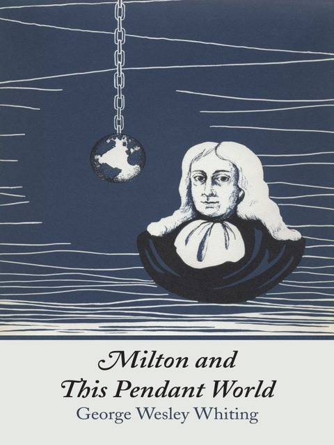 Cover image for book Milton and This Pendant World