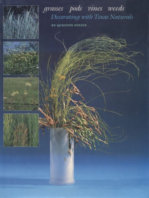 Cover image for book Grasses, Pods, Vines, Weeds