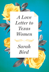 Cover image: A Love Letter to Texas Women 9781477309490