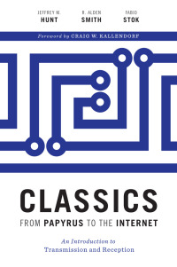 Cover image: Classics from Papyrus to the Internet 9781477313022