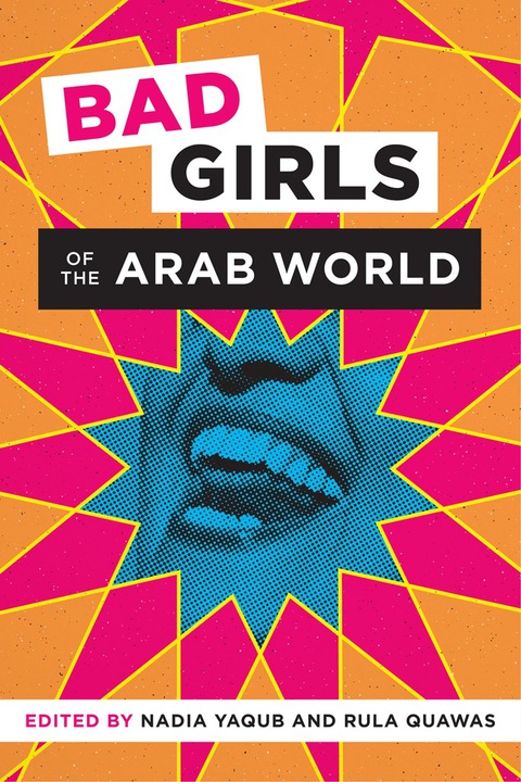 Cover image for book Bad Girls of the Arab World