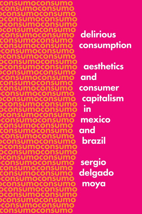 Cover image for book Delirious Consumption