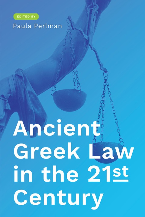 Cover image for book Ancient Greek Law in the 21st Century