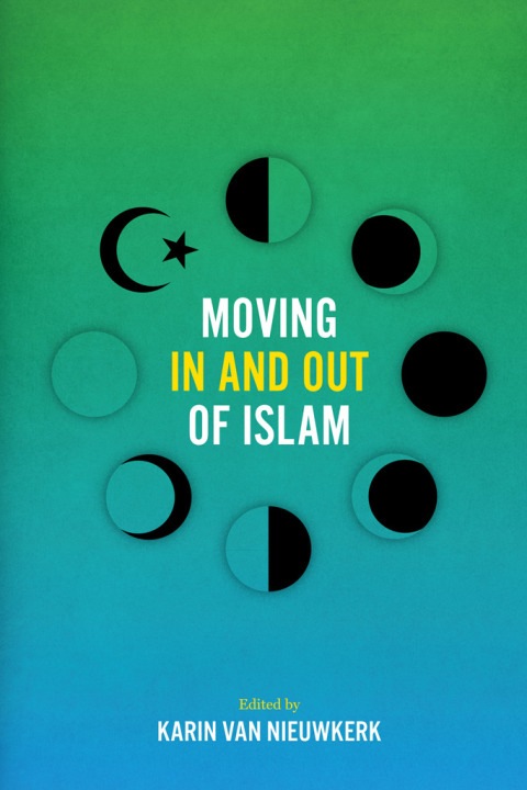 Cover image for book Moving In and Out of Islam