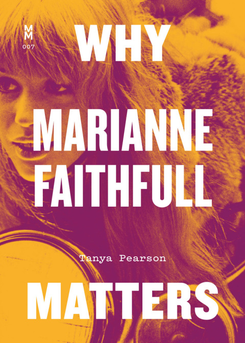 Cover image for book Why Marianne Faithfull Matters
