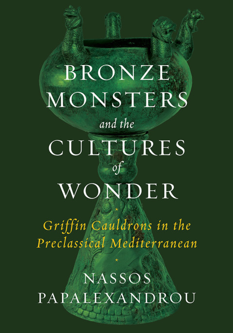 Cover image for book Bronze Monsters and the Cultures of Wonder