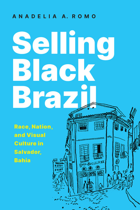 Cover image for book Selling Black Brazil