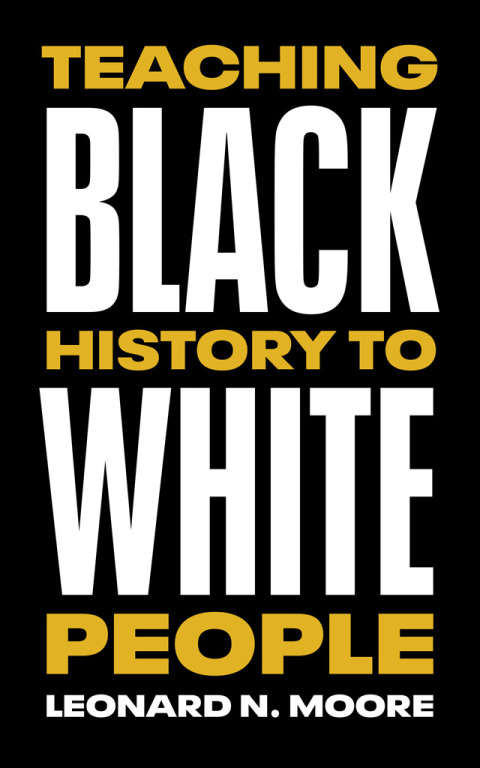 Cover image for book Teaching Black History to White People