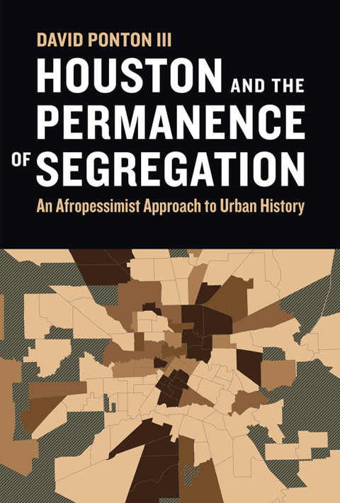 Cover image for book Houston and the Permanence of Segregation