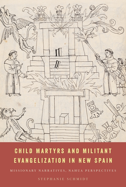 Cover image for book Child Martyrs and Militant Evangelization in New Spain