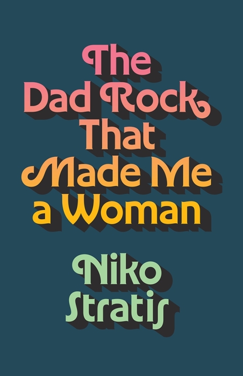 Cover image for book The Dad Rock That Made Me a Woman