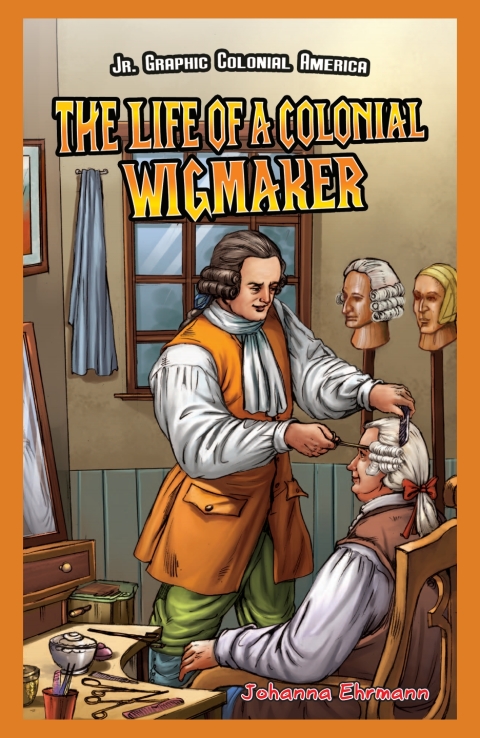 Cover image for book The Life of a Colonial Wigmaker