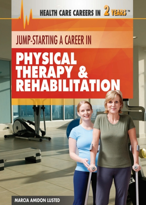 Cover image for book Jump-Starting a Career in Physical Therapy and Rehabilitation