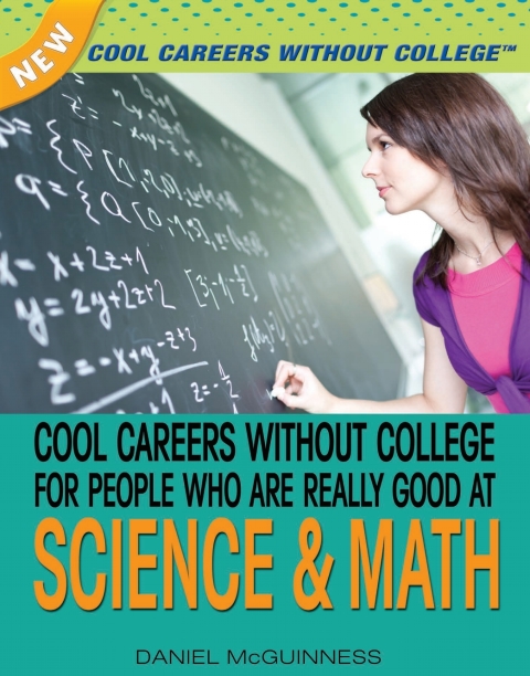 Cover image for book Cool Careers Without College for People Who Are Really Good at Science & Math: