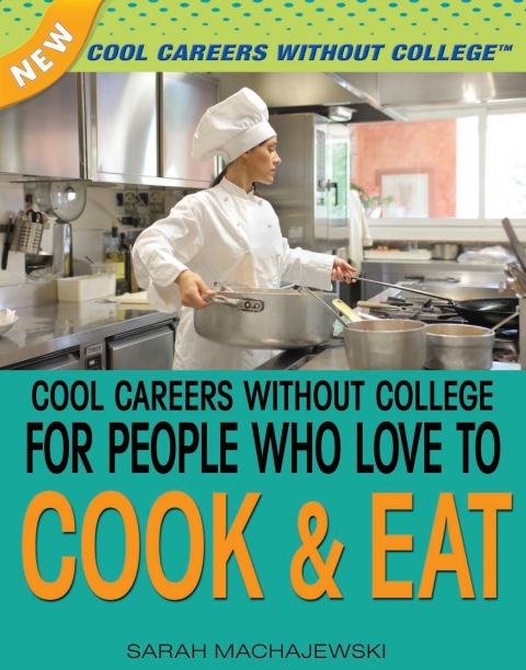 Cover image for book Cool Careers Without College for People Who Love to Cook & Eat: