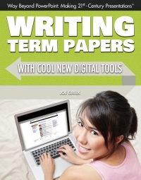 Cover image: Writing Term Papers with Cool New Digital Tools 9781477718353