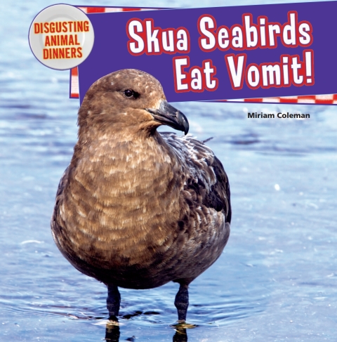 Cover image for book Skua Seabirds Eat Vomit!: