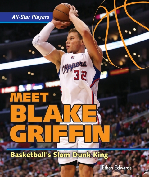 Cover image for book Blake Griffin: Basketball’s Slam Dunk King