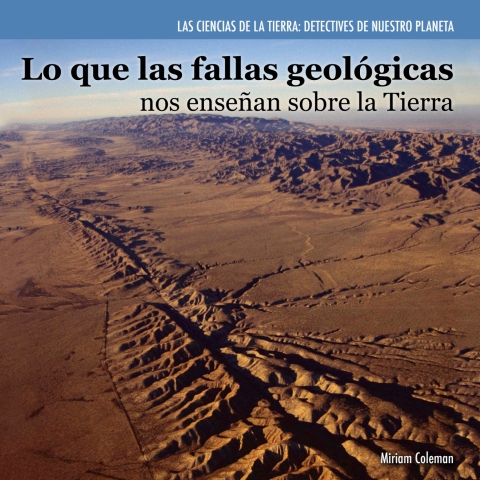 Cover image for book Lo que las fallas geológicas nos enseñan sobre la Tierra (Investigating Fault Lines)