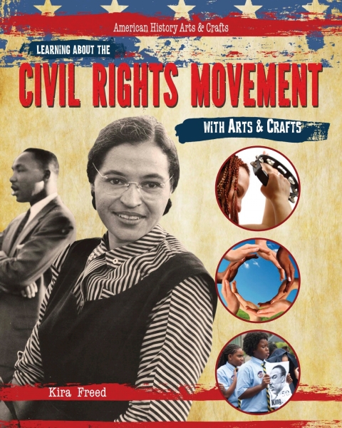 Cover image for book Learning About the Civil Rights Movement with Arts & Crafts
