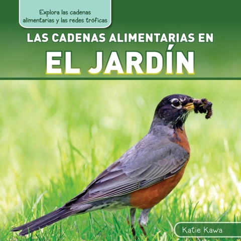 Cover image for book Las cadenas alimentarias en el jardín (Backyard Food Chains)