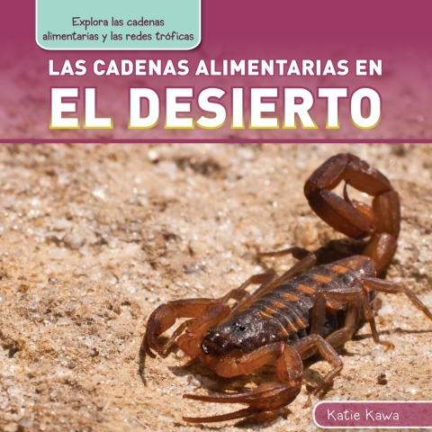 Cover image for book Las cadenas alimentarias en el desierto (Desert Food Chains)